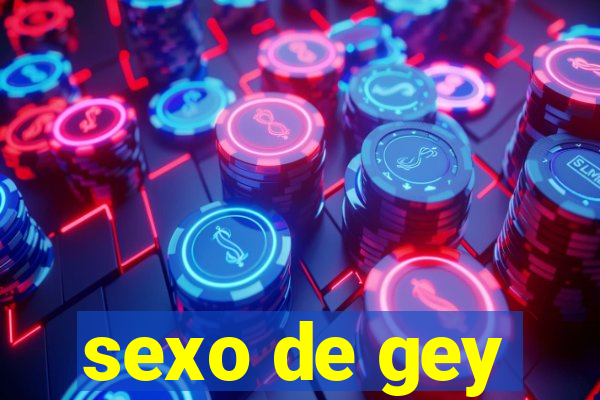 sexo de gey